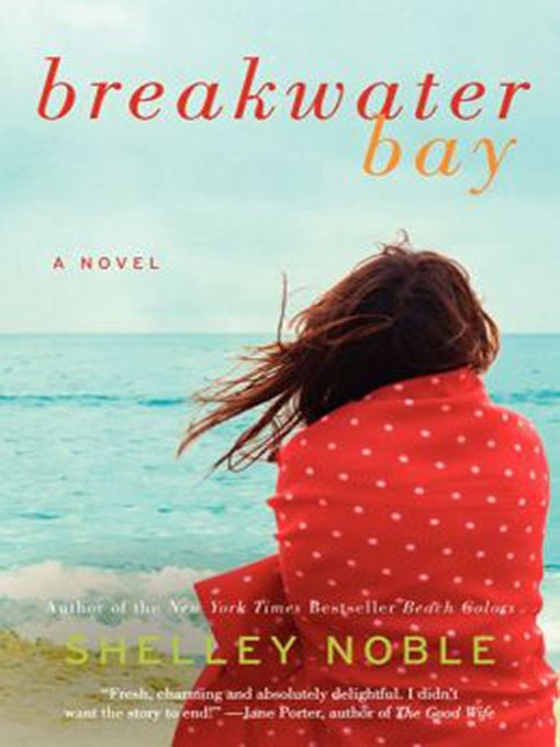 Title details for Breakwater Bay by Shelley Noble - Available